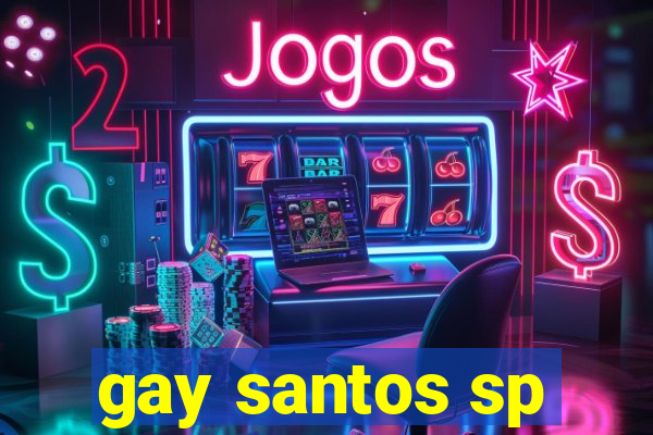 gay santos sp